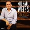 Michael Weiss - Persistence Mp3