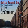 Billy Grammer - Gotta Travel On: The Very Best Of Billy Grammer Mp3