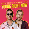 Robin Schulz & Dennis Lloyd - Young Right Now (CDS) Mp3