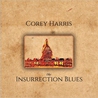 Corey Harris - The Insurrection Blues Mp3