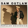 Sam Outlaw - Popular Mechanics Mp3