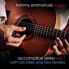 Tommy Emmanuel - Accomplice Series Vol. 1 (With Rob Ickes & Trey Hensley) (EP) Mp3