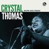 Crystal Thomas - Now Dig This (Feat. Lucky Peterson, Chuck Rainey & The Moeller Brothers) (CDS) Mp3