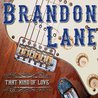 Brandon Lane - That Kind Of Love Mp3