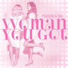 Maddie & Tae - Woman You Got (CDS) Mp3
