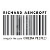 Richard Ashcroft - Bring On The Lucie (Freda Peeple) (CDS) Mp3