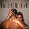 Queen Naija & Big Sean - Hate Our Love (CDS) Mp3