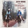 Justin Moore - With A Woman You Love (CDS) Mp3