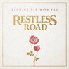 Restless Road - Growing Old With You (CDS) Mp3