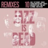 VA - Jazz Is Dead: Remixes Jid010 Mp3