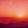 Vapors Of Morphine - Fear & Fantasy Mp3