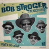 Bob Stroger & The Headcutters - That's My Name (Feat. Luciano Leães & The Big Chiefs) Mp3