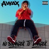 A-Wax - No Stranger To Danger Mp3