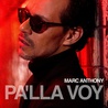 Marc Anthony - Pa'lla Voy Mp3