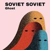 Soviet Soviet - Ghost (EP) Mp3