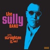 The Sully Band - Let's Straighten It Out! Mp3
