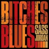 Sass Jordan - Bitches Blues Mp3