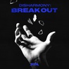 P1Harmony - Disharmony : Break Out Mp3