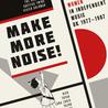 VA - Make More Noise! Women In Independent Music UK 1977-1987 CD1 Mp3