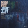 Anthony Wonsey - Lorraine's Lullabye Mp3