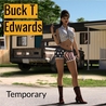 Buck T. Edwards - Temporary Mp3