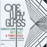 VA - One Way Glass: Dancefloor Prog, Brit Jazz & Funky Folk 1968-1975 CD1 Mp3