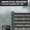 VA - Dreams To Fill The Vacuum - The Sound Of Sheffield 1977-1988 CD1 Mp3