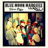 Blue Moon Marquee - Gypsy Blues Mp3