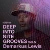 VA - Deep Into Nite Grooves Vol. 5 (Selected By Demarkus Lewis) Mp3