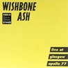 Wishbone Ash - Live At Glasgow Apollo 77 Mp3