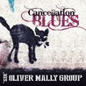Sir Oliver Mally Group - Cancellation Blues Mp3