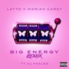 Latto - Big Energy (With Mariah Carey & DJ Khaled) (Remix) (CDS) Mp3