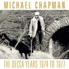 Michael Chapman - The Decca Years 1974 To 1977 CD1 Mp3