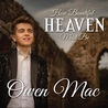 Owen Mac - How Beautiful Heaven Must Be Mp3