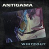 Antigama - Whiteout Mp3