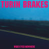 Turin Brakes - Wide-Eyed Nowhere Mp3