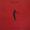 Imagine Dragons - Mercury - Acts 1 & 2 CD2 Mp3