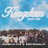 Maverick City Music - Kingdom Book One (With Kirk Franklin) Mp3