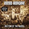 Voodoo Moonshine - Bottom Of The Barrel Mp3