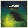 No Matter - Bad Chemistry Mp3
