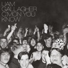 Liam Gallagher - C'mon You Know Mp3