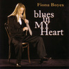 Fiona Boyes - Blues In My Heart Mp3