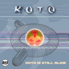 Koto - Koto Is Still Alive (EP) Mp3