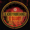 Blackie And The Rodeo Kings - O Glory Mp3