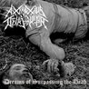 Axxmaxxius Devastruktor - Dreams Of Surpassing The Dead (EP) Mp3