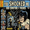 Bob Corritore - Bob Corritore & Friends: You Shocked Me Mp3