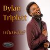 Dylan Triplett - Who Is He? Mp3