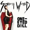 One-Eyed Doll - Something Wicked (EP) Mp3