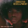 Arrested Development - For The Fkn Love Mp3