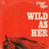 Corey Kent - Wild As Her (CDS) Mp3